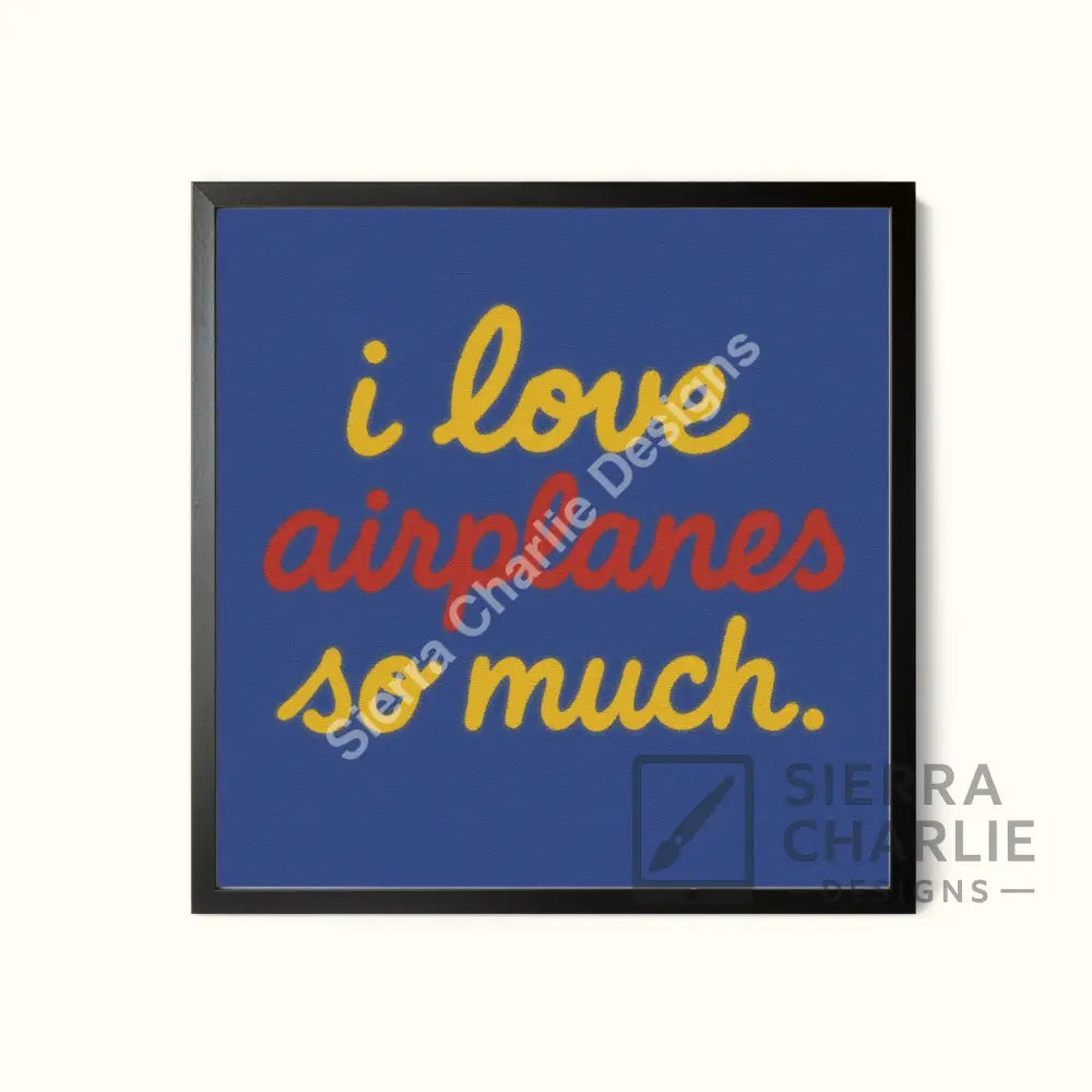 I Love Airplanes So Much – Airline Graffiti Series (Square Art Print) Print