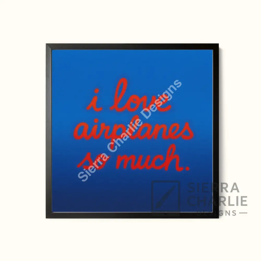 I Love Airplanes So Much – Airline Graffiti Series (Square Art Print) Print