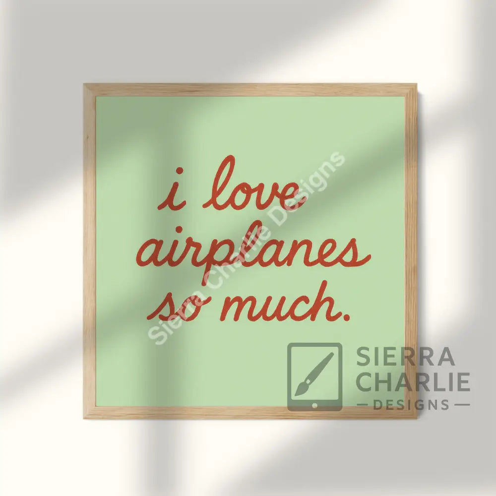 ’I love airplanes so much’ Art Print Print